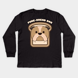 Pure-Bread Purebred Dog Pun Funny Dog Owner and Dog Lover Gift Bulldog Kids Long Sleeve T-Shirt